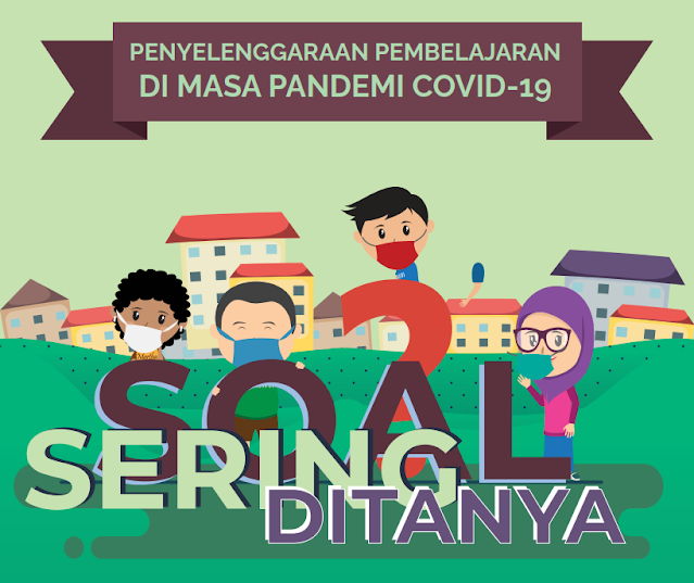 BUKU SAKU PANDUAN PENYELENGGARAAN PEMBELAJARAN DI MASA PANDEMI CORONAVIRUS DISEASE 2019 (COVID-19)