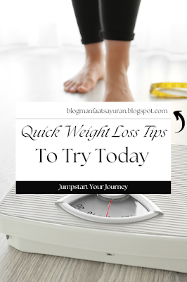 Jumpstart Your Journey: Quick Weight Loss Tips to Try Today