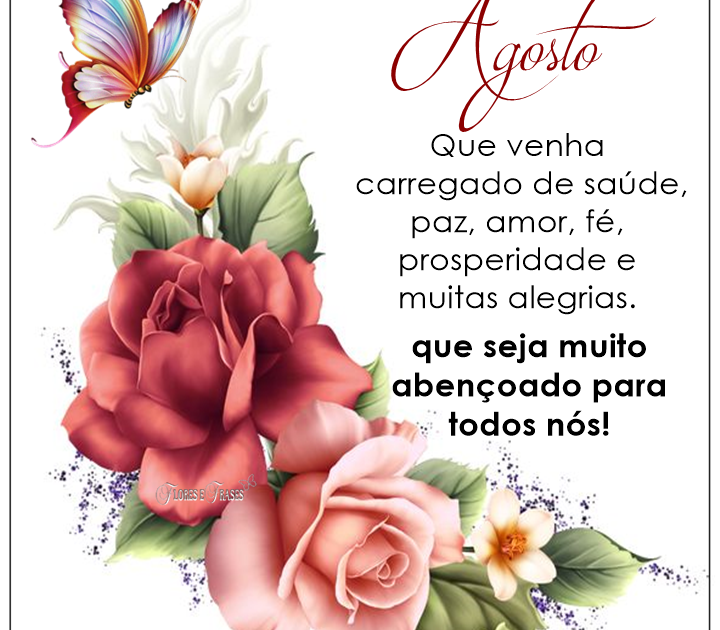 Bom dia, bem-vindo Agosto! 💕 🗒💗🍃 Inspire fé, otimismo e