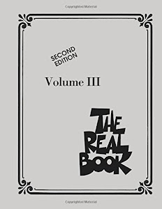 The Real Book - Volume III: C Instruments