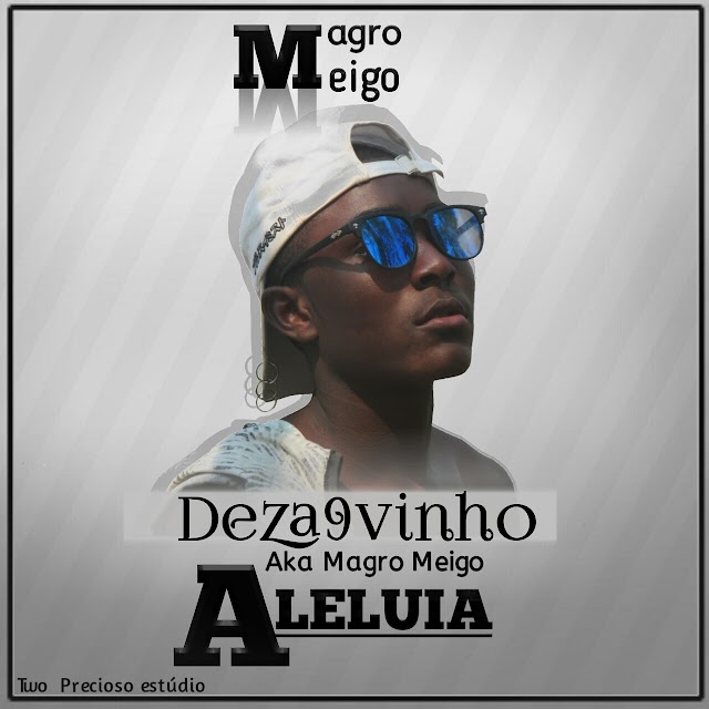 Deza9vinho feat Dju Boy Kk-Aleluia [Exclusivo](2018) 