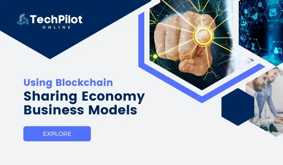 The Pros and Cons of Using Blockchain in Sharing Economy Business Models