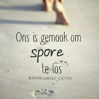 Vanuit my pen: Hoe lyk die voetspore wat jy los in mense ...