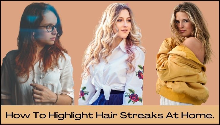 How To Highlight Hair Streaks At Home.