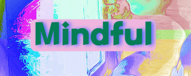Mindful: Cara Terbaik untuk Self-Healing