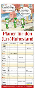 Planer für den (Un-)Ruhestand 239319 2019: Familienplaner mit 3 breiten Spalten. Familienkalender, lustiger Rentner-planer mit Ferienterminen, Vorschau bis März 2020 und tollen Extras. 19 x 47 cm.