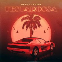 MIAMI YACINE - TESTAROSSA Lyrics german and englisht version.