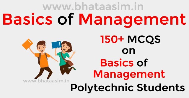 Basics of Management (BOM) 150+ Mcqs for Polytechnic Diploma Students