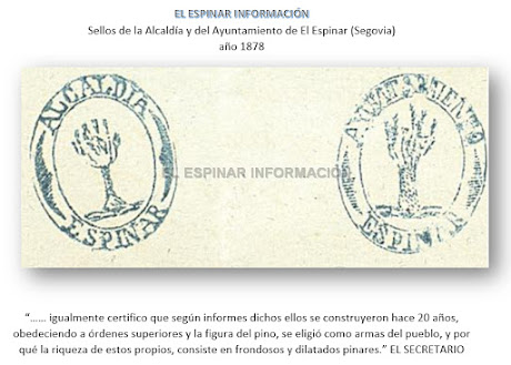 “…… igualmente certifico que según informes dichos ellos se construyeron hace 20 años, obedeciendo a órdenes superiores y la figura del pino, se eligió como armas del pueblo, y por qué la riqueza de estos propios, consiste en frondosos y dilatados pinares.” EL SECRETARIO