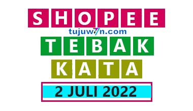 tantangan harian shopee tebak kata 2 juli 2022