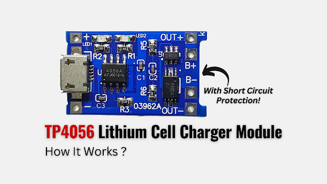 TP4056 Lithium Cell Charger Module Circuit Working Explanation