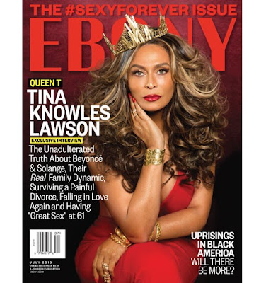 Tina Knowles-Lawson Covers Ebony Magazine July2015 SEXYFOREVER issue 