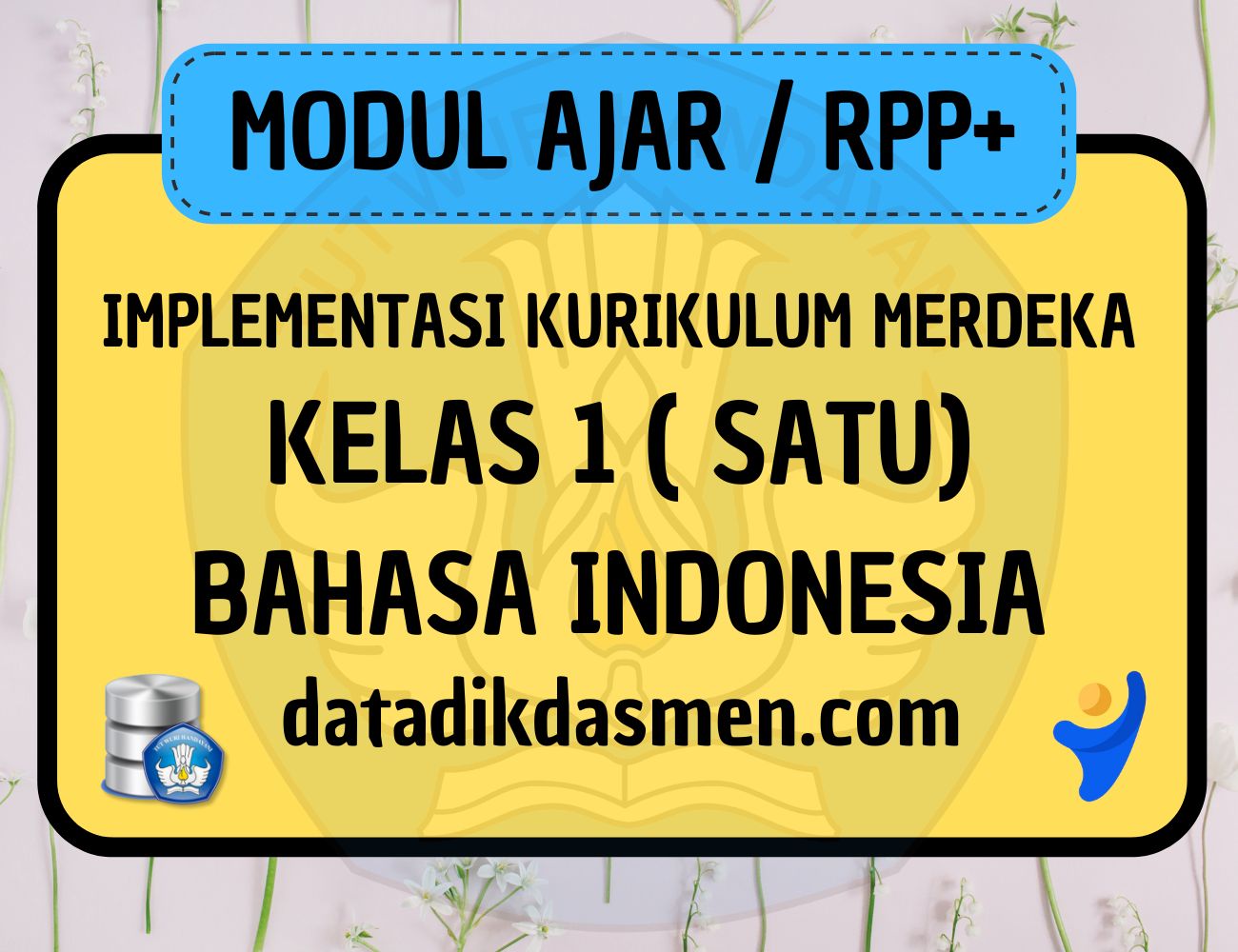 Modul Ajar Bahasa Indonesia Kelas 1 Implementasi Kurikulum Merdeka