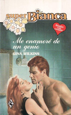 Gina Wilkins - Me Enamoré De Un Genio