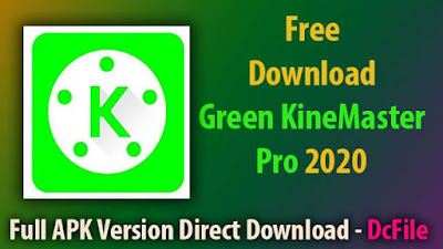 GREEN Kinemaster PRO apk DOWNLAOD