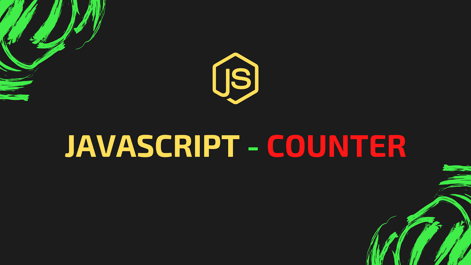 how to make a Javascript Counter | web developer joy 