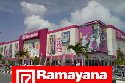 Lowongan Kerja Terbaru PT. Ramayana Lestari Sentosa Tbk, Terbuka 3 Posisi Jabatan Menarik Hingga 22 Mei 2019