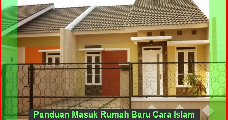 Panduan Masuk Rumah Baru Cara Islam Tips Membuat Rumah 