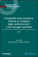 Compendio sulla normativa relativa ai compensi degli amministratori e dei manager aziendali 2013