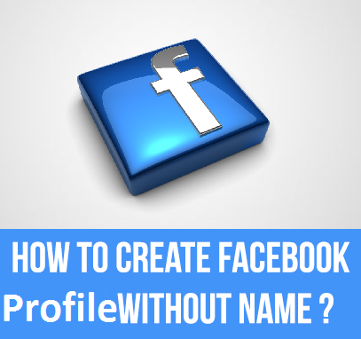 how to make Facebook Profile Without name