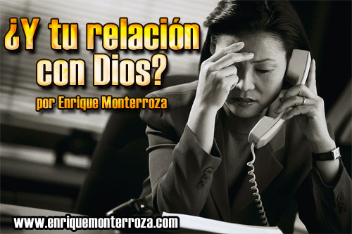 ¿Y tu relación con Dios?