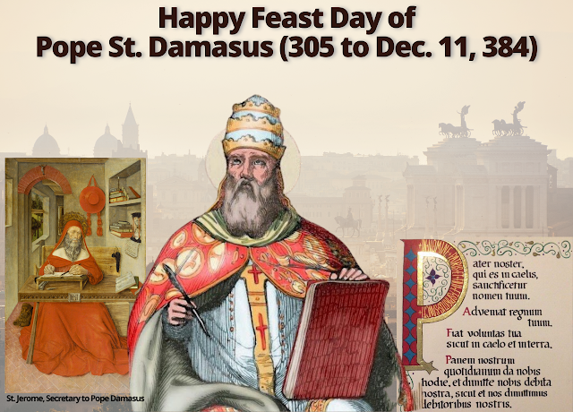 Happy Feast Day to Pope St. Damasus who died on this date in 384 AD