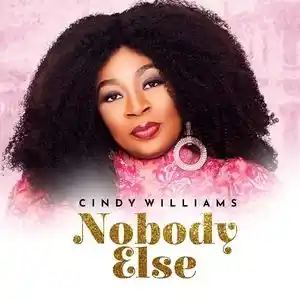 Cindy Williams - Nobody Else Lyrics