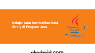 Contoh Program Membalikan Kata String di Java