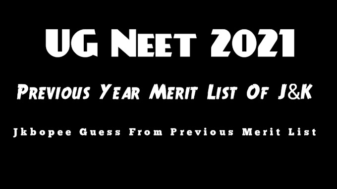 Jkbopee Previous Year UG Neet 2021 Merit List of Jammu & Kashmir Students 