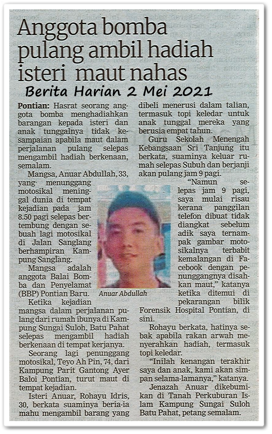 Anggota bomba pulang ambil hadiah isteri maut nahas - Keratan akhbar Berita Harian 2 Mei 2021