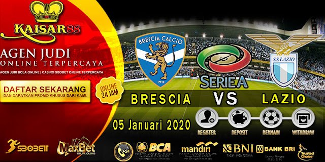 Prediksi Bola Terpercaya Liga Italia Brescia vs Lazio 5 Januari 2020