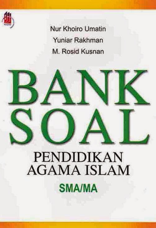 Bank Soal Pendidikan Agama Islam SMA/MA    