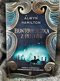 "Buntowniczka z pustyni" Alwyn Hamilton