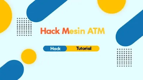 Cara Hack / Bobol Mesin ATM