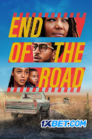 End of the Road 2022 Full Movie Hindi [Fan Dubbed] 720p HDRip