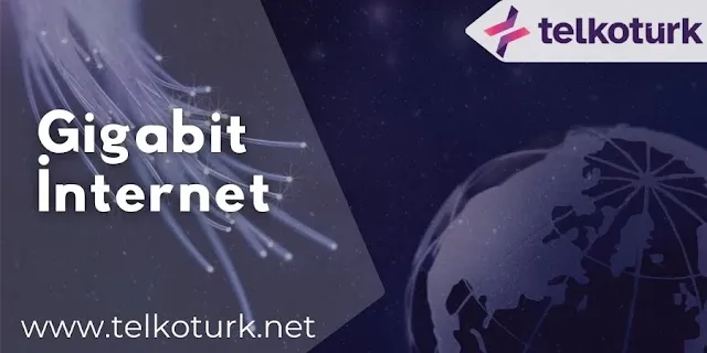 Gigabit İnternet  - Telkotürk