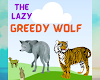 THE LAZY GREEDY WOLF STORY | Short stories for kids 