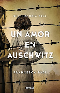 Un amor en Auschwitz: Una historia real (Punto de mira)