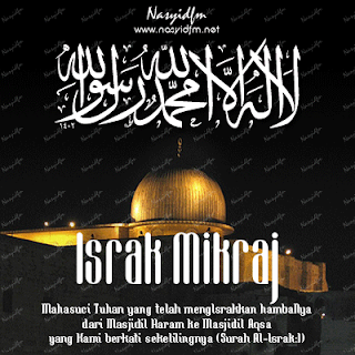 [Islam] Peristiwa Israk Mikraj Nabi Muhammad S.A.W. – 27 