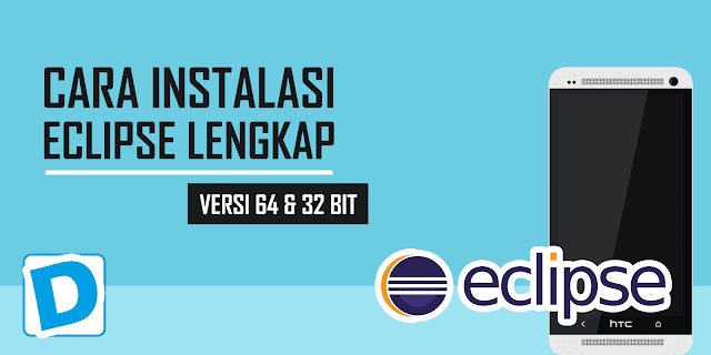 Cara Install Eclipse Lengkap Versi 64 dan 32 bit - Dunia Programming