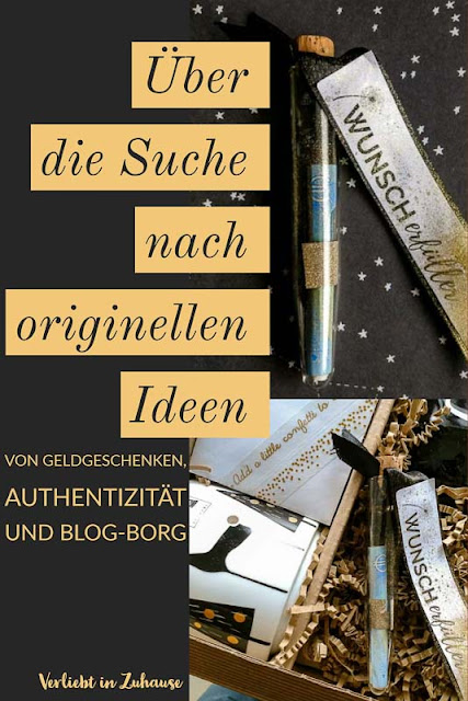 Über die Suche nach originellen Ideen: von DIY-Geldgeschenken, Authentizität und Blog-Borg 