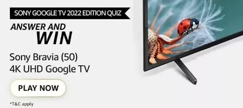 Amazon Sony Google TV 2022 Edition Quiz Answers today & win Sony Bravia 4k UHD Google TV
