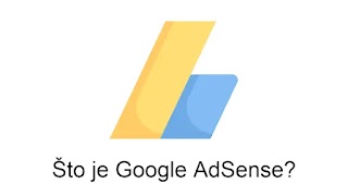 Što je Google AdSense? Kompletan vodič za početnike