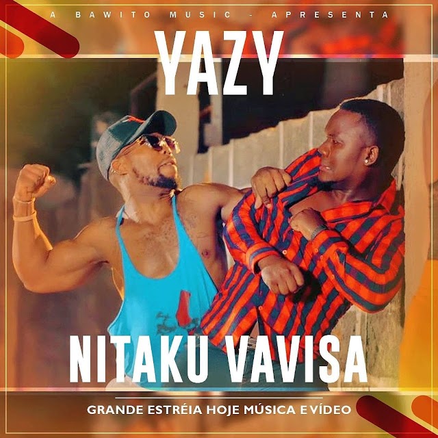 Yazy - Nitaku Vavisa (Prod. Bawito Music)