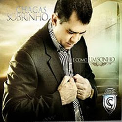 Chagas Sobrinho - É Como Um Sonho - 2011