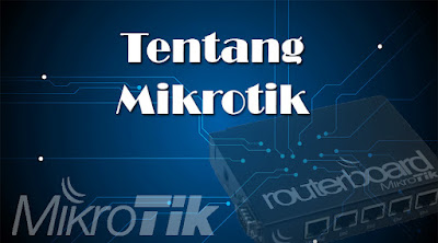 tentang mikrotik