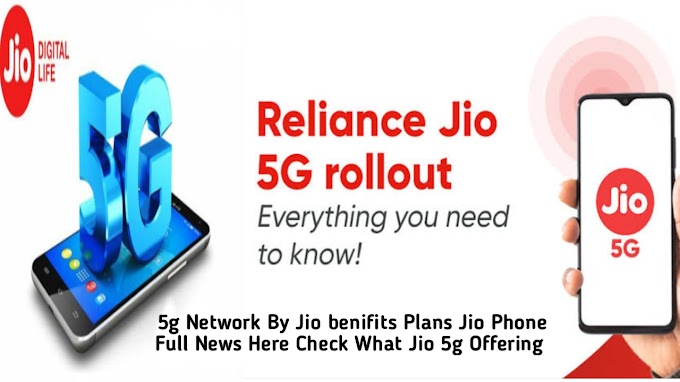 5g Network By Jio benifits Plans Jio Phone Full News Here Check What Jio 5g Offering 