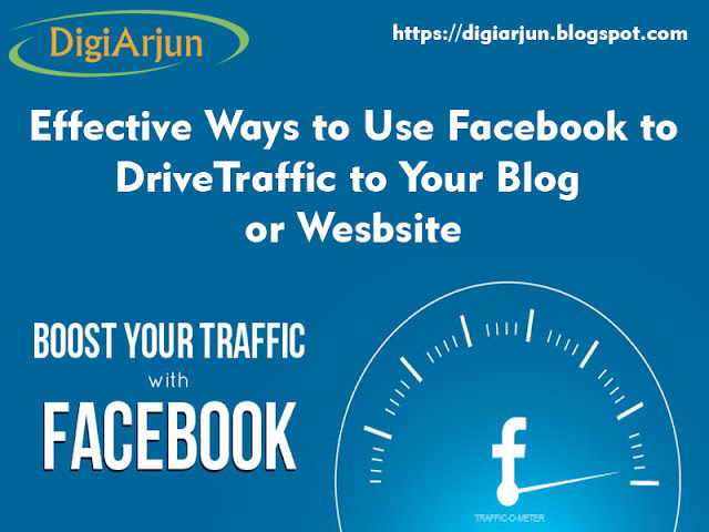 Effective Ways to Use Facebook to Drive Traffic to Your Blog or Wesbsite