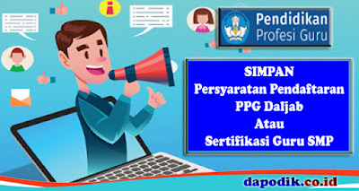 Persyaratan Pendaftaran PPG Daljab Atau Sertifikasi Guru SMP Tahun 2022