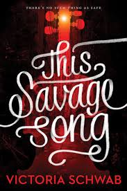 https://www.goodreads.com/book/show/23299512-this-savage-song?from_search=true